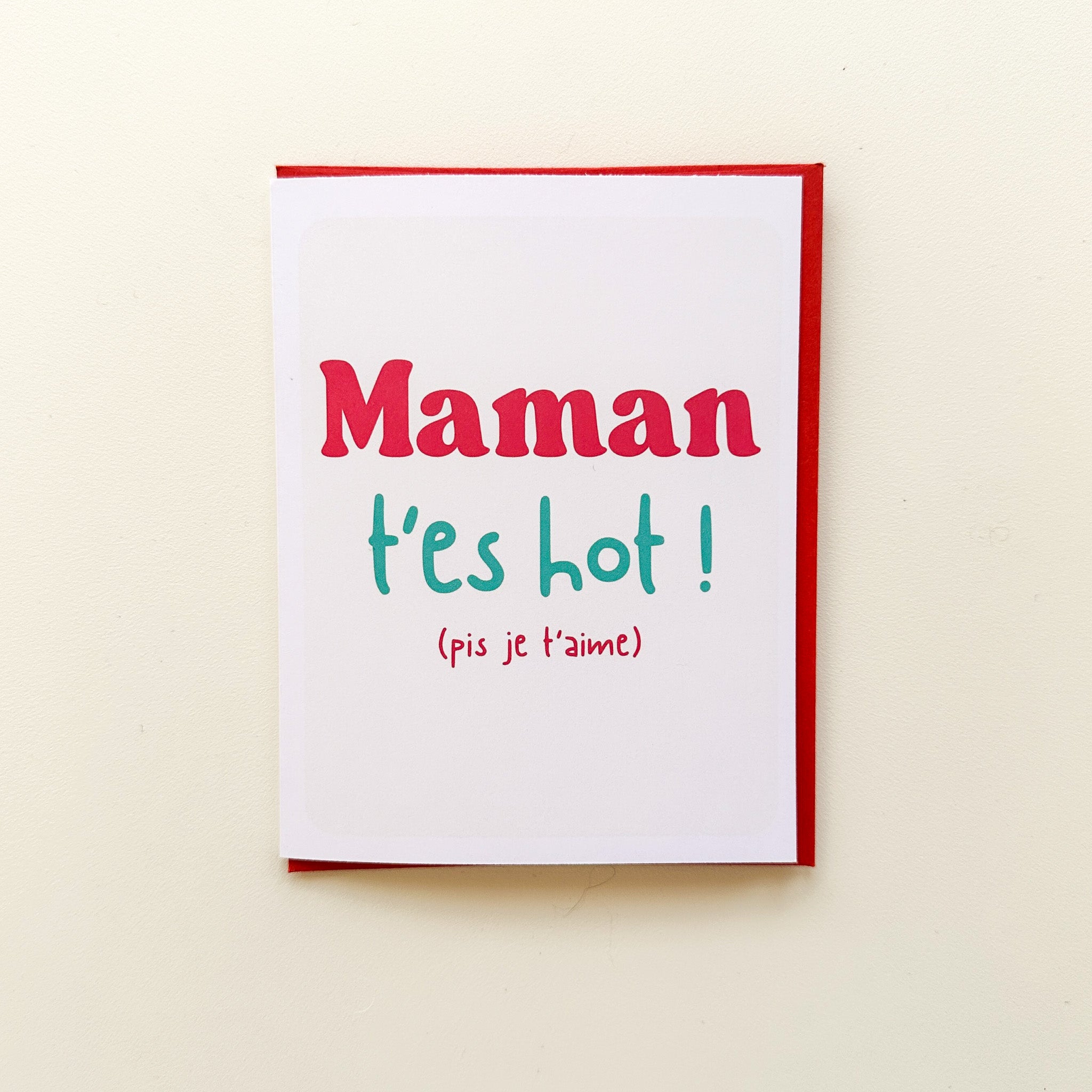 Carte de voeux - Maman t'es hot!